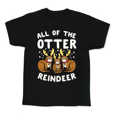 All of The Otter Reindeer Kid's Tee