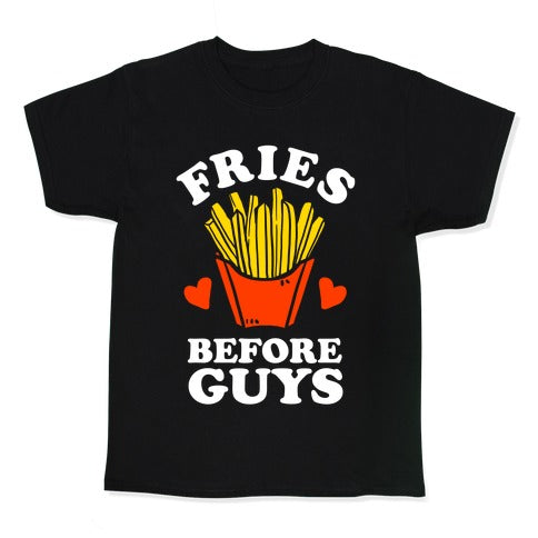 Fries Before Guys Kid's Tee