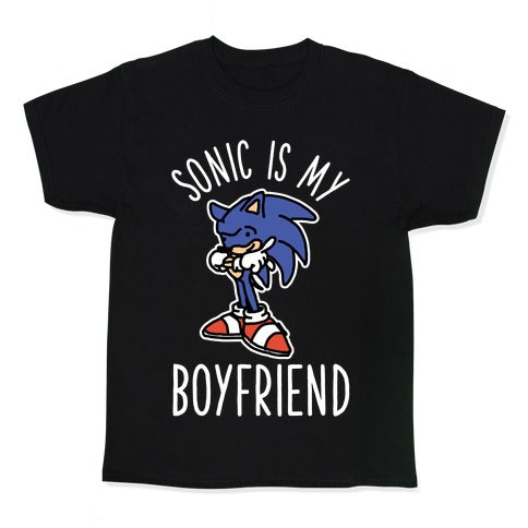 Sonic is my Boyfriend Kid's Tee