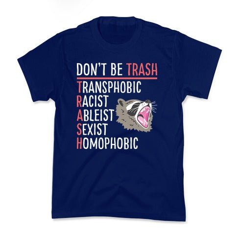 Don't Be TRASH Kid's Tee