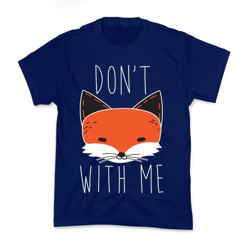 Don't Fox With Me Kid's Tee