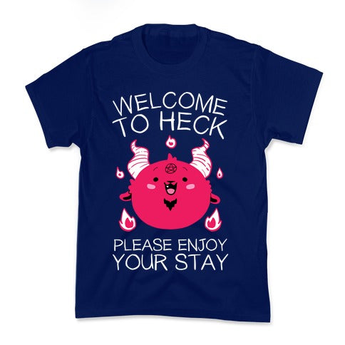 Welcome To Heck, Please Enjoy Your Stay Kid's Tee