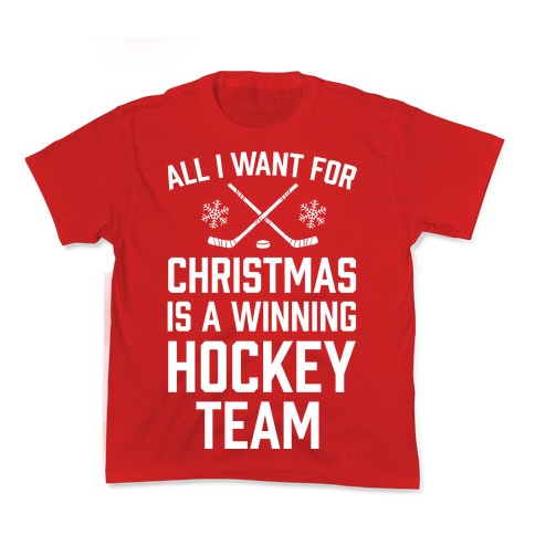 All I Want For Christmas A Winning Hockey Team Kid's Tee