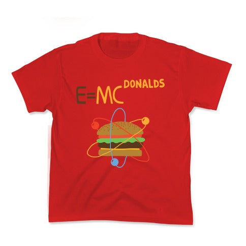 E=MCdonalds Kid's Tee