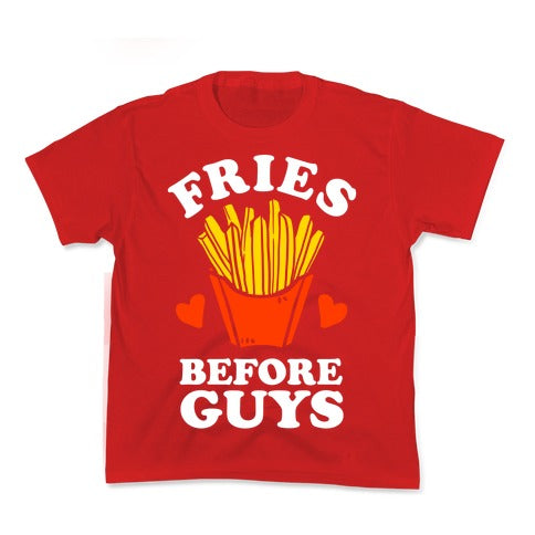 Fries Before Guys Kid's Tee