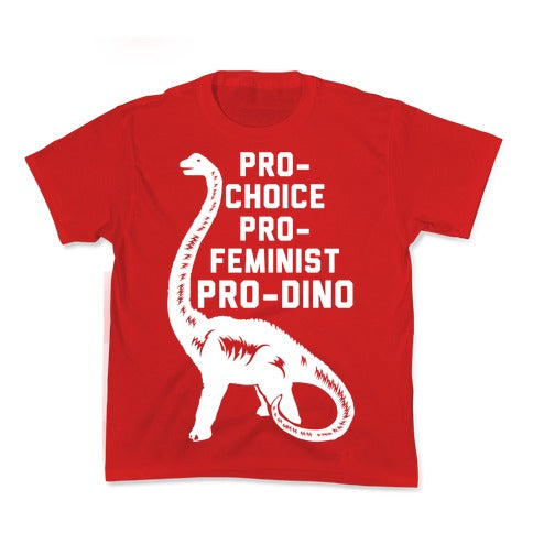 Pro-Choice Pro-Feminist Pro-Dino Kid's Tee