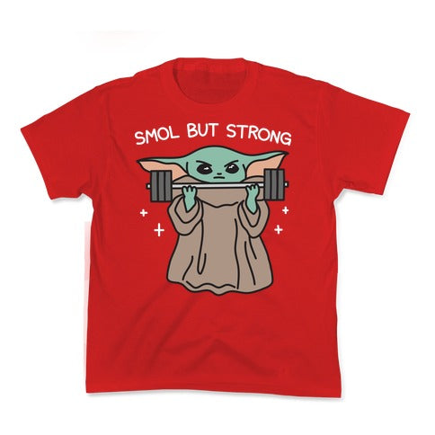 Smol But Strong Baby Yoda Kid's Tee