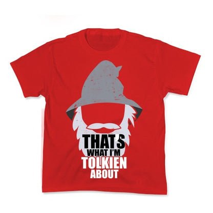 That's What I'm Tolkien About Kid's Tee