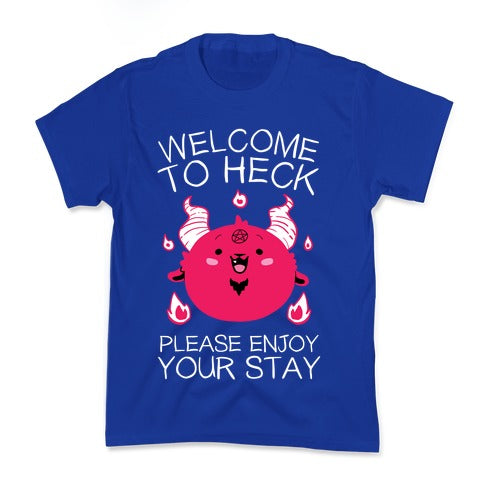 Welcome To Heck, Please Enjoy Your Stay Kid's Tee