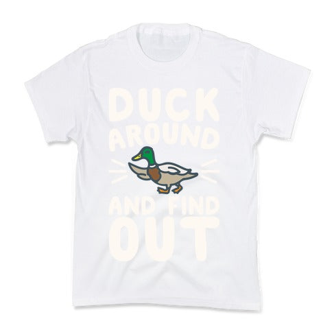 Duck Around And Find Out Kid's Tee