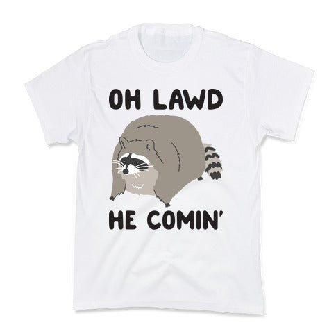 Oh Lawd He Comin' Raccoon Kid's Tee