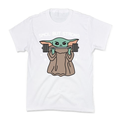 Smol But Strong Baby Yoda Kid's Tee