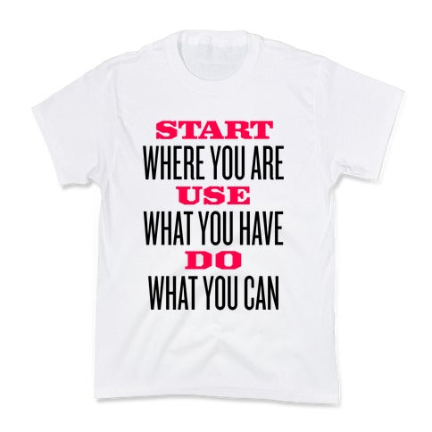 Start, Use, Do Kid's Tee