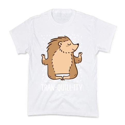 Tran-QUILL-ity - Hedgehog Kid's Tee