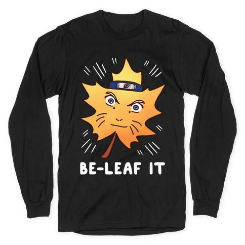 Be-Leaf It Longsleeve Tee