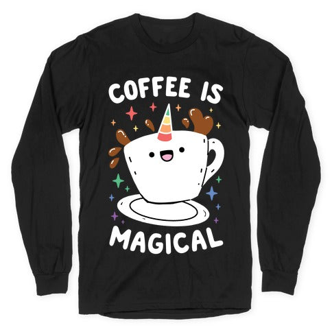 Coffee Is Magical Longsleeve Tee