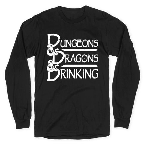 Dungeons & Dragons & Drinking Longsleeve Tee