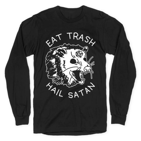 Eat Trash Hail Satan Possum Longsleeve Tee