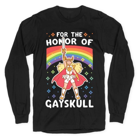 For the Honor of Gayskull Longsleeve Tee