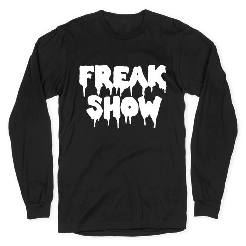 Freak Show Longsleeve Tee