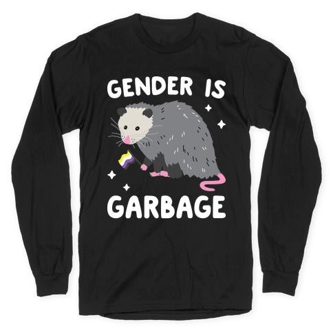 Gender Is Garbage Non-binary Opossum Longsleeve Tee