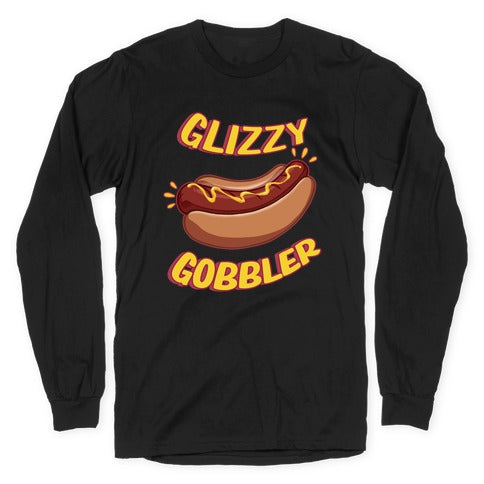 Glizzy Gobbler Longsleeve Tee