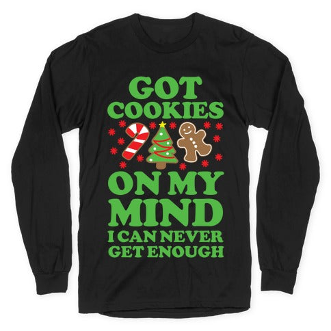 Got Cookies On My Mind Longsleeve Tee