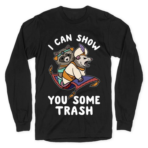 I Can Show You Some Trash Racoon Possum Longsleeve Tee