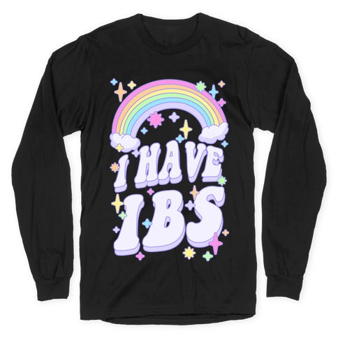 I Have IBS Longsleeve Tee
