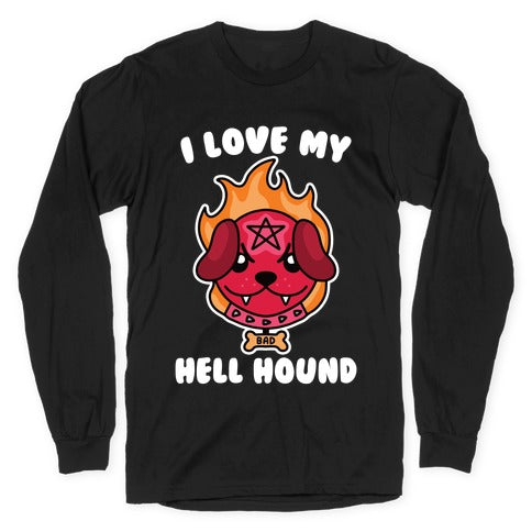 I Love My Hell Hound Longsleeve Tee