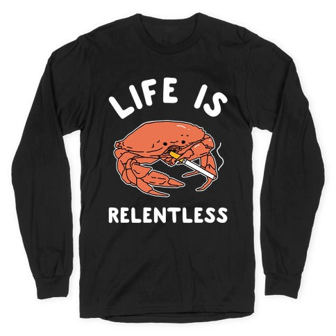 Life is Relentless Longsleeve Tee