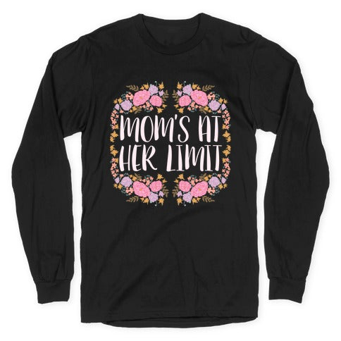 Mom's At Her Limit Longsleeve Tee