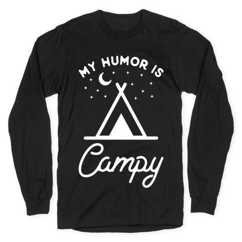 My Humor is Campy Longsleeve Tee