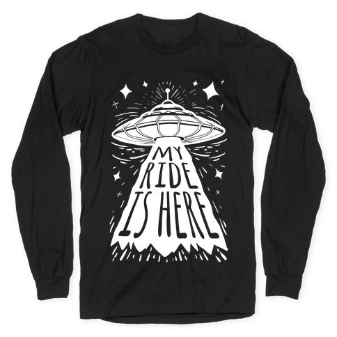 My ride Is Here Longsleeve Tee