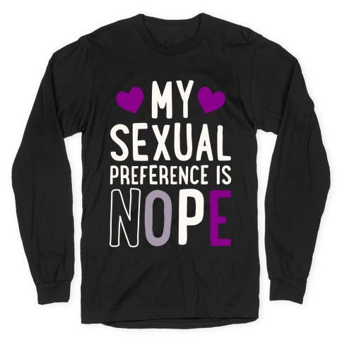 My Sexual Preference Is Nope Longsleeve Tee
