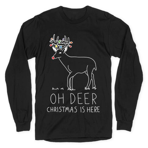 Oh Deer Christmas Is Here Longsleeve Tee