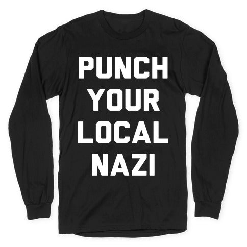 Punch Your Local Nazi Longsleeve Tee
