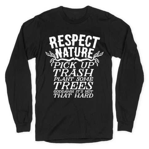 Respect Nature Longsleeve Tee