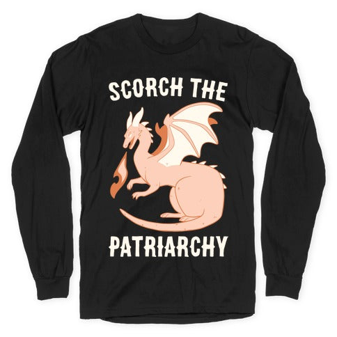 Scorch the Patriarchy Longsleeve Tee