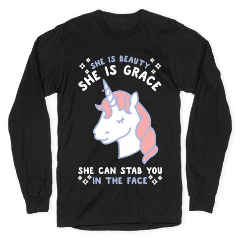 She Is Beauty She Is Grace She Can Stab You In The Face Longsleeve Tee