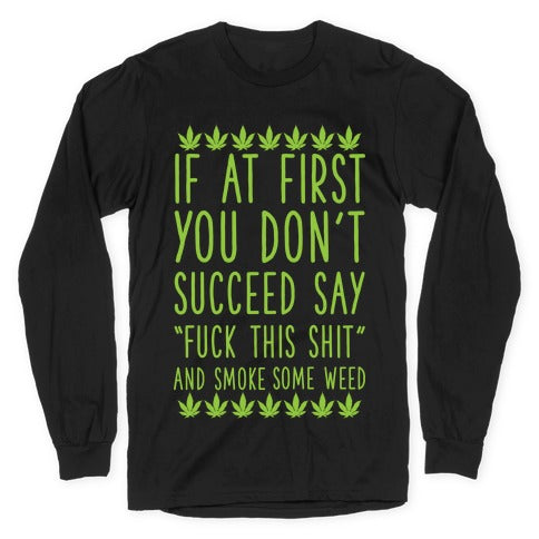 Smoke Some Weed Longsleeve Tee