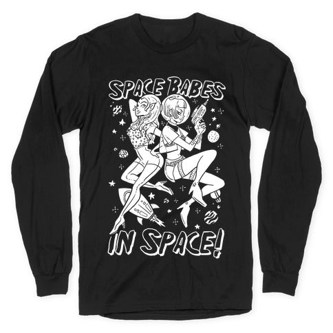 Space Babes In Space! Longsleeve Tee