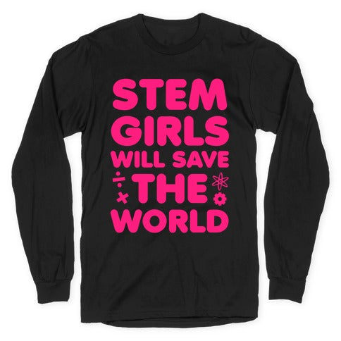 Stem Girls Will Save the World (Pink) Longsleeve Tee