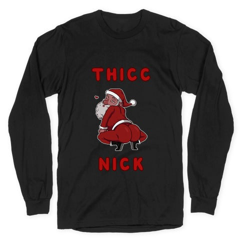 Thicc Nick Longsleeve Tee