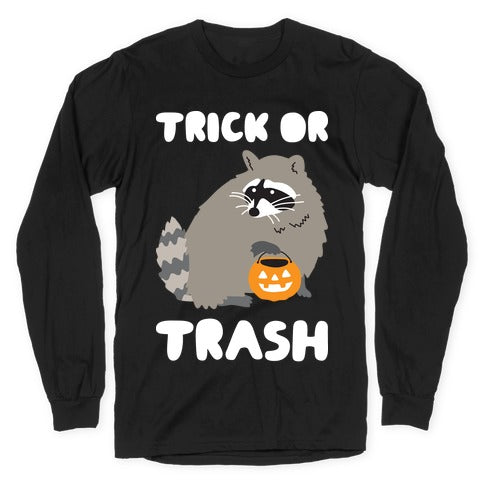 Trick Or Trash Raccoon Longsleeve Tee