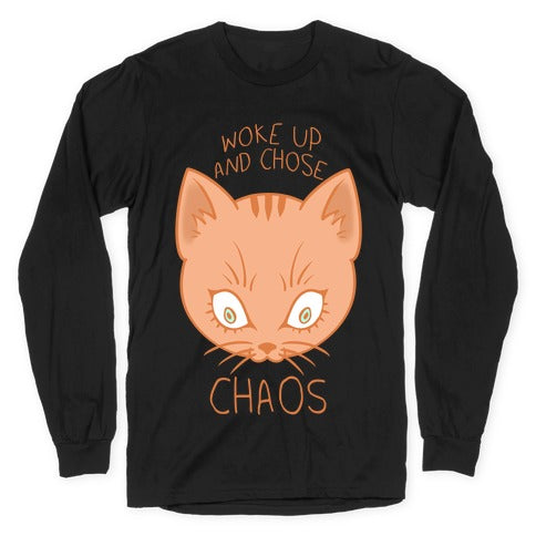 Woke Up And Chose Chaos Longsleeve Tee