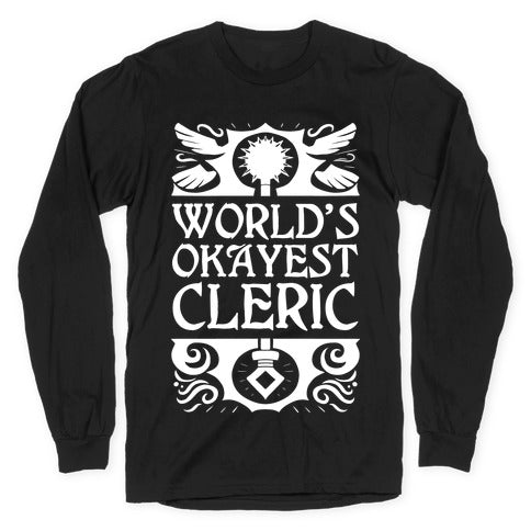 World's Okayest Cleric Longsleeve Tee