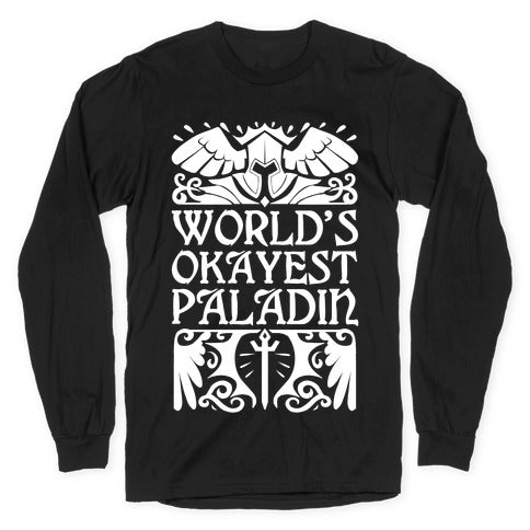 World's Okayest Paladin Longsleeve Tee