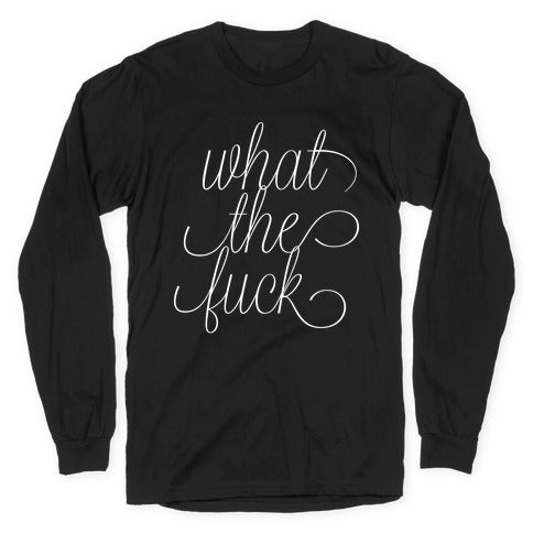 WTF Live Laugh Love Script Parody Longsleeve Tee