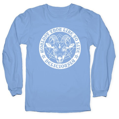 Black Philip: Wouldst Thou Like To Live Deliciously Longsleeve Tee